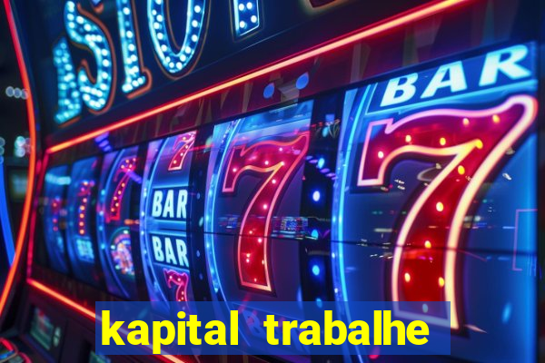 kapital trabalhe conosco porto velho